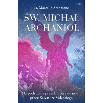 Św. Michał Archanioł - ks. Marcello Stanzione